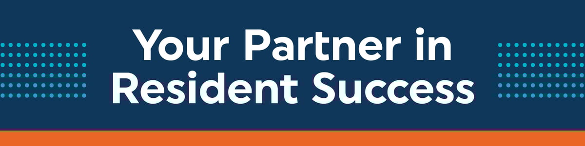 Your Partner in Resident Success